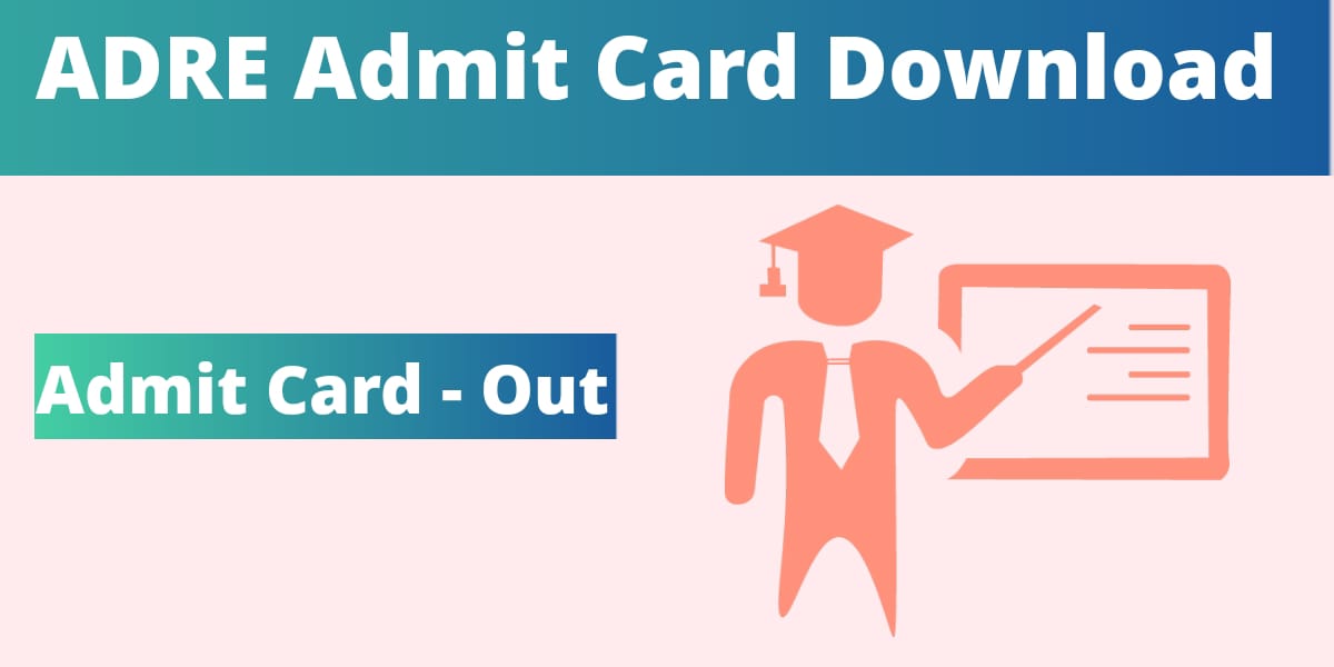 ADRE Admit Card Download 2024