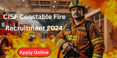 CISF Constable Fire Recruitment 2024