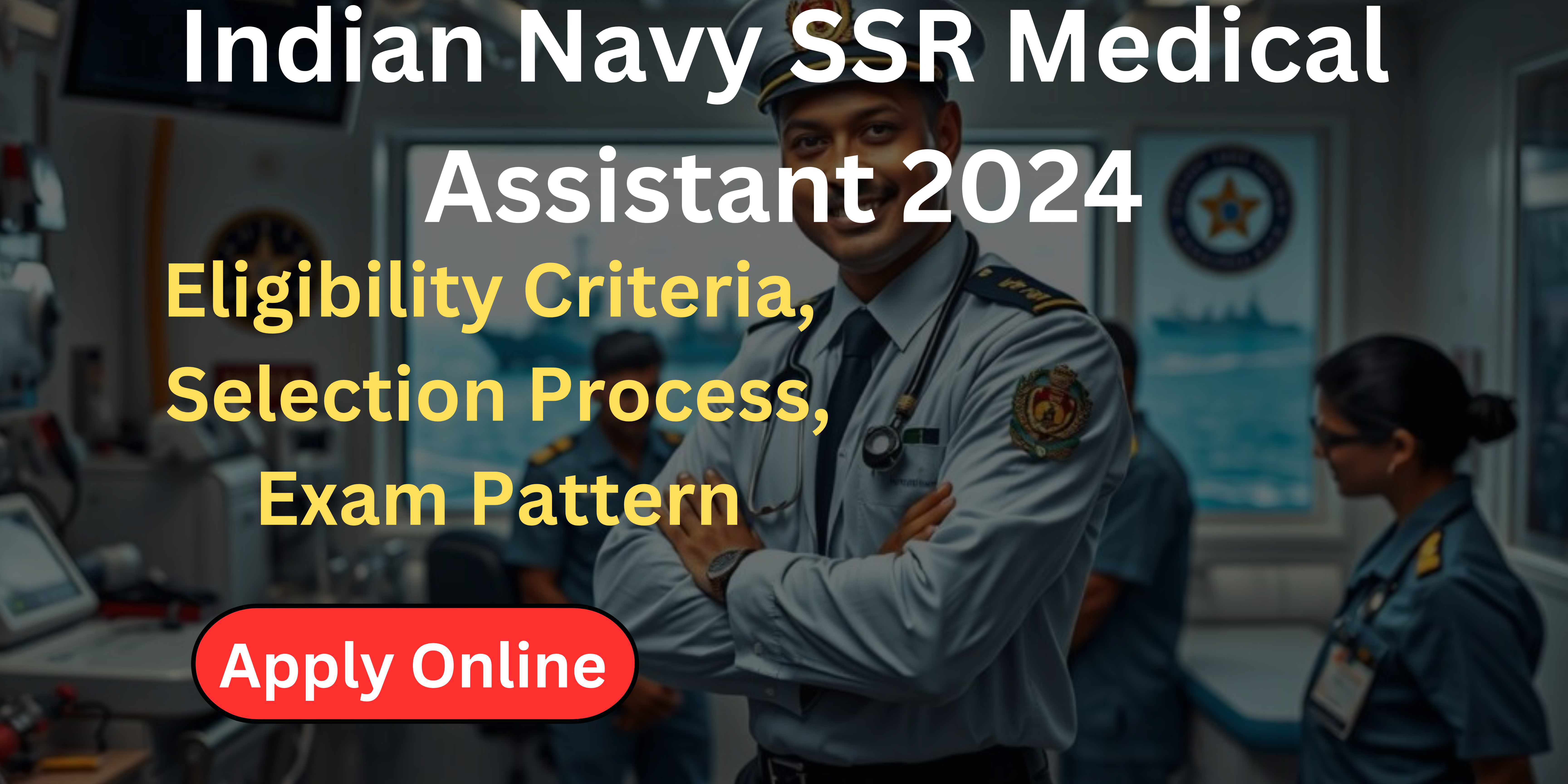 Indian Navy SSR Medical Assistant 2024