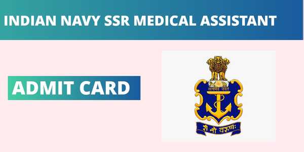 Indian Navy SSR Medical Assistant Admit Card 2024