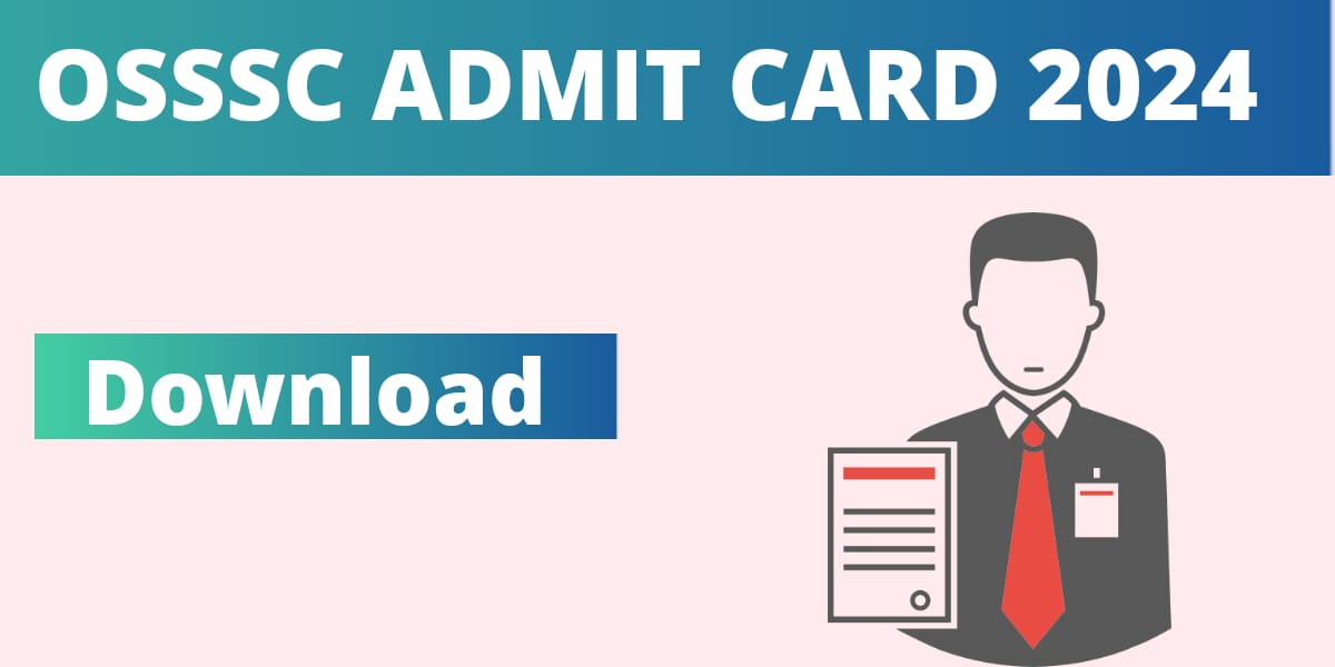 OSSSC Admit Card 2024